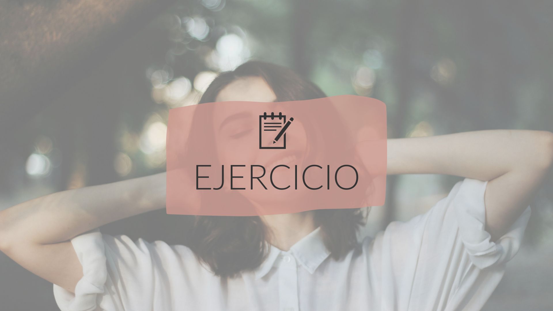 Ejercicios para trabajar en tu validación interna
